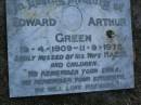 Edward Arthur GREEN,
19-4-1909 - 11-9-1978,
missed by wife Hazel & children;
Mooloolah cemetery, City of Caloundra