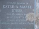 Katrina Maree STEER,
died 6 March 1986,
daughter of Leonard & Wendy,
sister of Damien & Kimberley;
Leonard John STEER,
died 20-4-92 aged 34 years;
Mooloolah cemetery, City of Caloundra