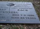 Ivy May RUSSELL,
wife mother grandmother great-grandmother,
died 13-1-1089 aged 74 years;
Jack RUSSELL,
husband father grandfather great-grandfather,
died 7-9-1996 aged 84 years;
Mooloolah cemetery, City of Caloundra