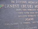 Ernest (Blue) MILBURN,
born 22 Feb 1925,
died 20 July 1985,
husband of Joane,
father of Cheryl, Trevor, Karen & Leisa;
Mooloolah cemetery, City of Caloundra