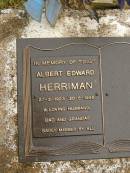 ALbert Edward (Dig) HERRIMAN,
27-3-1923 - 20-5-1999,
husband dad grandad;
Mooloolah cemetery, City of Caloundra