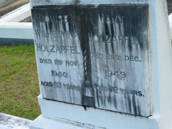 Louise Wilhelmina HOLZAPFEL  | 2 Nov 1950, aged 63  | Mary HOLZAPFEL  | 25 Dec 1949, aged 72  | Mt Cotton / Gramzow / Cornubia / Carbrook Lutheran Cemetery, Logan City  |   | 