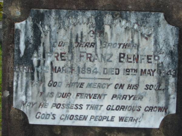 Alfred Franz BENFER  | b: 14 Mar 1894, d: 19 May 1949  | Mt Cotton / Gramzow / Cornubia / Carbrook Lutheran Cemetery, Logan City  |   | 