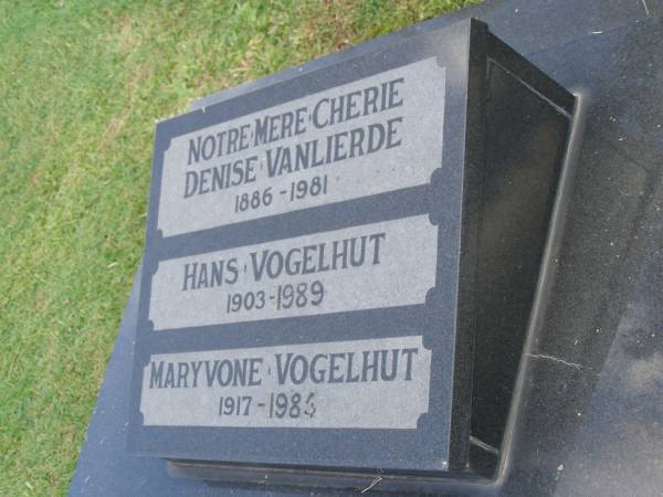 Denise VANLIERDE,  | 1886 - 1981;  | Hans VOGELHUT,  | 1903 - 1989;  | Maryvone VOGELHUT,  | 1917 - 1984;  | Mudgeeraba cemetery, City of Gold Coast  | 