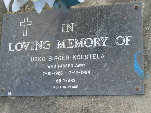 Usko Birger KOLSTELA,  | died 7-10-1926 - 7-12-1994 aged 68 years;  | Mudgeeraba cemetery, City of Gold Coast  | 