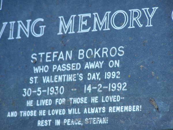 Stefan BOKROS,  | 3-5-1930 - 14-2-1992;  | Mudgeeraba cemetery, City of Gold Coast  | 