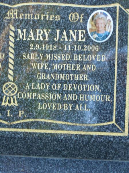 John,  | 27-4-1924 - 4-7-2001,  | husband father grandfather;  | Mary Jane,  | 2-9-1918 - 11-10-2006,  | wife mother grandmother;  | [REDO surname]  | Mudgeeraba cemetery, City of Gold Coast  | 