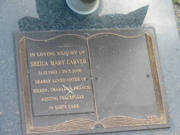 Sheila Mary CARVER,  | 31-12-1923 - 29-5-2006,  | sister of Eileen, Charles & Francis;  | Mudgeeraba cemetery, City of Gold Coast  | 