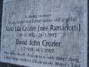 Valia Lila CROZIER (nee RAMACIOTTI),
mother nanny,
16-12-1930 - 24-5-1993;
David John CROZIER,
father grandad,
6-7-1928 - 16-5-2002;
Mudgeeraba cemetery, City of Gold Coast