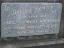 James Robert ANDERSON,
son,
died 22 Jan 1949 aged 26 years;
Mudgeeraba cemetery, City of Gold Coast