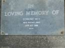 Edmund HEY,
died 29 Oct 1986;
Mudgeeraba cemetery, City of Gold Coast