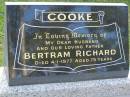 Bertram Richard COOKE,
husband father,
died 4-1-1977 aged 75 years;
Mudgeeraba cemetery, City of Gold Coast