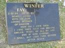 Fay WINFER,
3-5-44 - 20-10-95,
wife of Ron,
mother of Sharon;
Mudgeeraba cemetery, City of Gold Coast