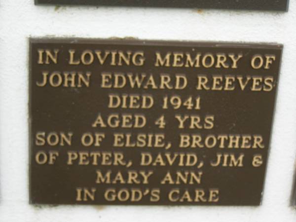 John Edward REEVES,  | died 1941 aged 4 years,  | son of Elsie,  | brother of Peter, David, Jim & Mary Ann;  | Murwillumbah Catholic Cemetery, New South Wales  | 