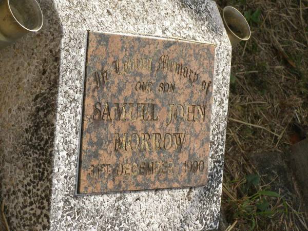 Samuel John MORROW,  | son,  | died 31 Dec 1990;  | Murwillumbah Catholic Cemetery, New South Wales  | 