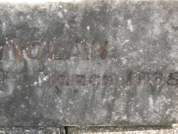 Margaret NOLAN  | born Co Cork Ireland 1855,  | died 9 Dec 1938;  | Thomas Joseph NOLAN,  | born 2 Jan 1886,  | died 1 March 1938;  | Murwillumbah Catholic Cemetery, New South Wales  | 