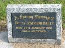 Betty Josephine BAILEY,
died 7 Jan 1970 aged 39 years;
Murwillumbah Catholic Cemetery, New South Wales