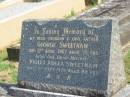 George SWEETNAM,
husband father,
died 19 April 1967 aged 79 years;
Violet Adela SWEETNAM,
died 5 Sept 1979 aged 88 years;
Murwillumbah Catholic Cemetery, New South Wales