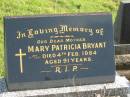 Mary Patricia BRYANT,
mother,
died 4 Feb 1984 aged 91 years;
Murwillumbah Catholic Cemetery, New South Wales