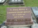 Catherine Eileen QUIGAN,
died 27 Aug 2001 aged 61 years;
Murwillumbah Catholic Cemetery, New South Wales