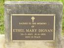 Ethel Mary DIGNAN,
24-3-1903 - 19-6-1995;
Murwillumbah Catholic Cemetery, New South Wales