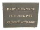 baby MURNANE,
died 14 June 1955;
Murwillumbah Catholic Cemetery, New South Wales