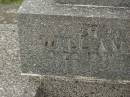 Catherine TAYLOR,
wife mother,
died 11? Nov 1949 aged 69 years;
William Thomas TAYLOR,
father,
died 17 Aug 1951 aged 82 years;
Murwillumbah Catholic Cemetery, New South Wales