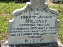 Timothy Gerard MOLONEY,
died 6 Jan 1978 aged 21 years;
St James Catholic Cemetery, Palen Creek, Beaudesert Shire