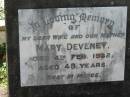 Mary DEVENEY, wife mother,
died 4 Feb 1932 aged 48 years;
St James Catholic Cemetery, Palen Creek, Beaudesert Shire