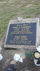 Craig A ODONNELL
b: 1 Jul 1971
d: 19 Oct 1990
son of Bob and Mary
Brother of Ian, Karen, Deborah
Nana ROWE
b: 10 Jan 1911
d: 7 Jan 1983
Peak Downs Memorial Cemetery Capella Cemetery