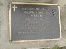 Olive Noreen WELCH,
born 30 Oct 1931,
died 8 Aug 1996,
wife of Ron,
mother of Janelle;
Pimpama Uniting cemetery, Gold Coast
