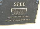 Josie SPEE (nee HIRSCH),
11-6-32 - 19-1-95,
wife of Billyboy,
mother of John, Mary, Andy & Linda;
Pimpama Uniting cemetery, Gold Coast