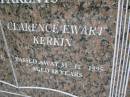 Winifred Mary KERKIN,
died 10-7-1983 aged 78 years;
Clarence Ewart KERKIN,
died 31-12-1995 aged 88 years;
parents;
Pimpama Uniting cemetery, Gold Coast