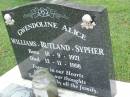 Gwendoline Alice WILLIAMS RUTHLAND SYPHER,
born 18-9-1921,
died 12-11-1998;
Pimpama Uniting cemetery, Gold Coast