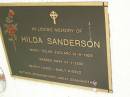 Hilda SANDERSON,
born Colne England 10-6-1926,
died 31-1-2000,
mother grandmother great-grandmother;
Pimpama Uniting cemetery, Gold Coast