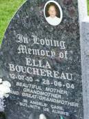 Ella BOUCHEREAU,
12-07-10 - 28-06-04,
mother grandmother great-grandmother;
Pimpama Uniting cemetery, Gold Coast