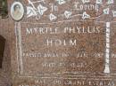 Myrtle Phyllis HOLM,
died 18 Jan 1987 aged 73 years;
Sir Carl Henry HOLM,
died 23 Nov 2001 aged 86 years;
Pimpama Uniting cemetery, Gold Coast