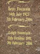 Betty FOUNTAIN,
14 July 1923 - 7 Feb 2006;
Leigh FOUNTAIN,
11 Oct 1951 - 7 Feb 2006;
Iris Mary FOUNTAIN (nee SCRUCE),
18 May 1920 - 23 April 2004;
Garth FOUNTAIN,
11 Dec 1918 - 20 July 2003;
Pimpama Uniting cemetery, Gold Coast