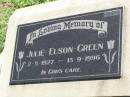 Julie ELSON-GREEN,
2-5-1927 - 13-9-1996;
Pine Mountain St Peters Anglican cemetery, Ipswich