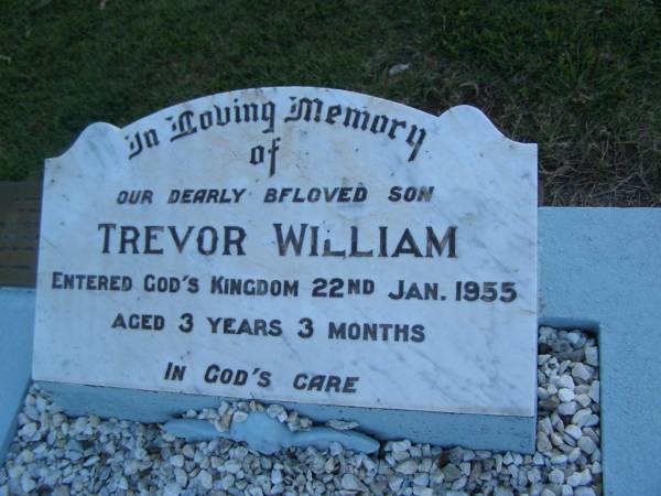 Trevor William CORFIELD,  | son,  | died 22 Jan 1955 aged 3 years 3 months;  | Helen Leigh CORFIELD,  | 09-08-1955 - 30-11-2004 aged 49 years,  | daughter sister;  | Polson Cemetery, Hervey Bay  | 