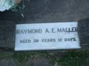 Raymond Arthur Edward MALLER,
husband of Elizabeth,
father of Patricia, Angela & John,
accidentally killed 1 May 1974 aged 39 years 12 days;
Polson Cemetery, Hervey Bay