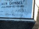 Claus DOSSEL,
dad,
died 28 Jan 1958 aged 83 years;
Jean DOSSEL,
mum,
died 15 July 1970 aged 84 years;
Polson Cemetery, Hervey Bay