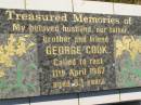 George COOK,
husband father brother,
died 11 April 1987 aged 63 years;
Polson Cemetery, Hervey Bay