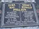 Elma May PAULSEN,
wife mother grandmother great-grandmother,
died 29-4-2001 aged 74 years;
Sidney Ronald PAULSEN,
husband father grandfather,
died 4-10-1989 aged 62 years;
Polson Cemetery, Hervey Bay