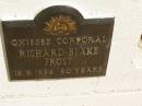 Richard Blake FROST,
died 16-9-1996 aged 80 years;
Polson Cemetery, Hervey Bay