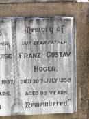 Auguste Louise HOGER, mother,
died 16 June 1937 aged 77 years;
Franz Gustav HOGER, father,
died 30 July 1950 aged 92 years;
Ropeley Immanuel Lutheran cemetery, Gatton Shire