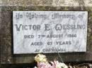 Victor E. WESSLING,
died 7 Aug 1986 aged 67 years;
Ropeley Immanuel Lutheran cemetery, Gatton Shire