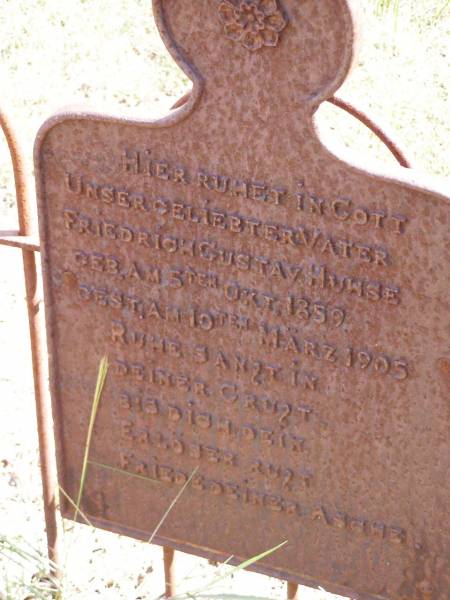 Friedrich Gustav HUHSE, father,  | born 5 Oct 1859 died 10 March 1905;  | Ropeley Immanuel Lutheran cemetery, Gatton Shire  |