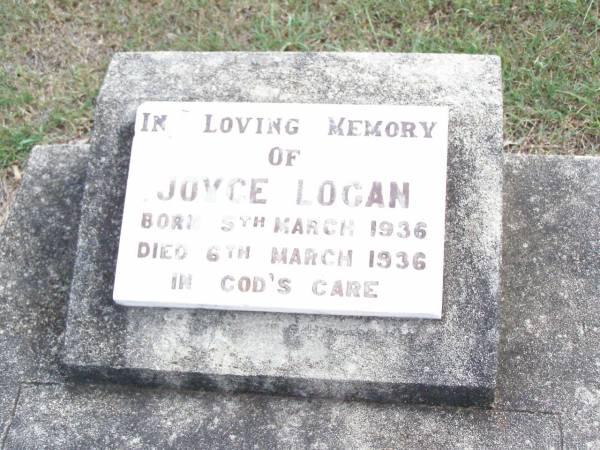 Joyce LOGAN,  | born 5 March 1936 died 6 March 1936;  | Ropeley Immanuel Lutheran cemetery, Gatton Shire  |
