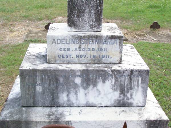 Adeline J.D. STEINHARDT, nee SCHULZ,  | born 16 Feb 1875 died 30 Aug 1911;  | Adeline STEINHARDT,  | born 29 Aug 1911 died 18 Nov 1911;  | Ropeley Immanuel Lutheran cemetery, Gatton Shire  |
